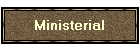 Click Here To Go To 'Ministerial' Page
